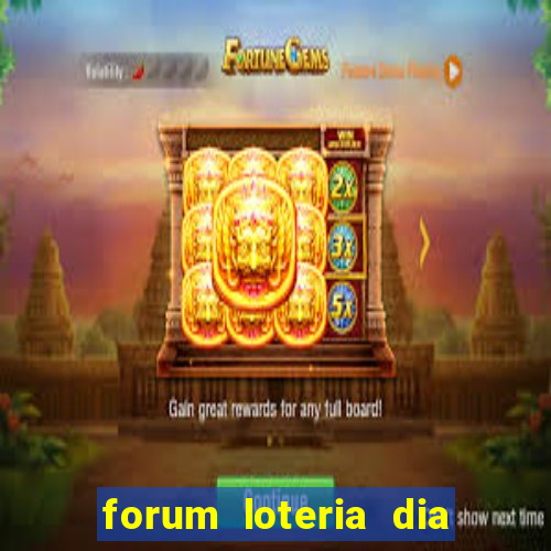 forum loteria dia de sorte